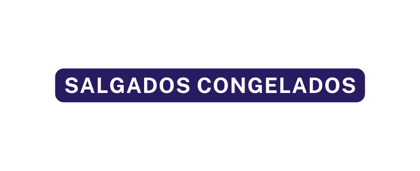 SALGADOS CONGELADOS